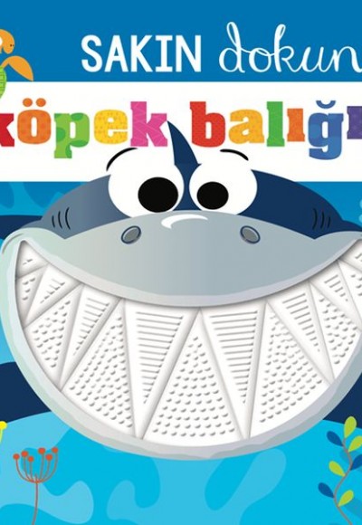 Sakın Dokunma Köpek Balığına Sakın Dokunma Köpek Balığına