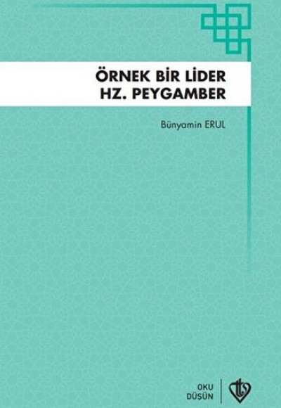 Örnek Bir Lider Hz Peygamber Örnek Bir Lider Hz Peygamber