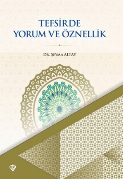 Tefsirde Yorum ve Öznellik Tefsirde Yorum ve Öznellik