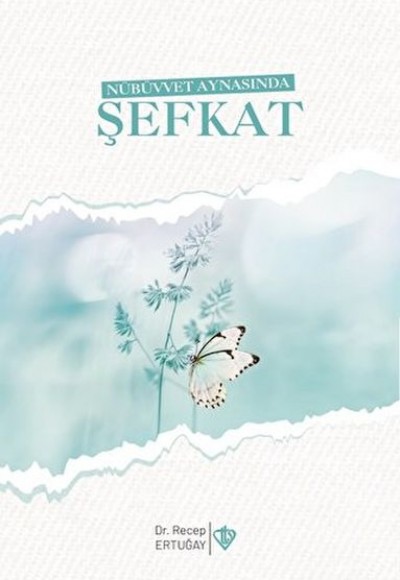 Nübüvvet Aynasında Şefkat Nübüvvet Aynasında Şefkat