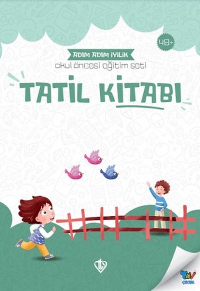 Tatil Kitabı Adım Adım İyilik - Okul Öncesi Eğitim Seti Tatil Kitabı Adım Adım İyilik - Okul Öncesi Eğitim Seti