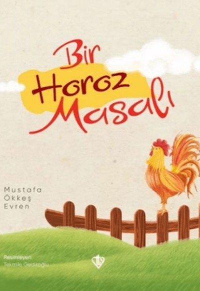 Bir Horoz Masalı Bir Horoz Masalı