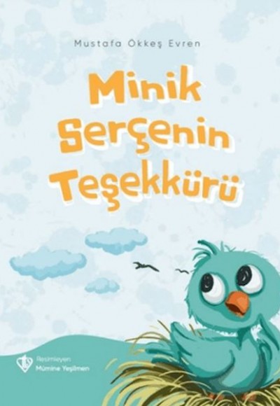Minik Serçenin Teşekkürü Minik Serçenin Teşekkürü