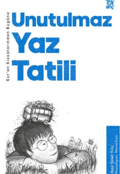 Kur’an Kıssalarından Bugüne Unutulmaz Yaz Tatili Kur’an Kıssalarından Bugüne Unutulmaz Yaz Tatili