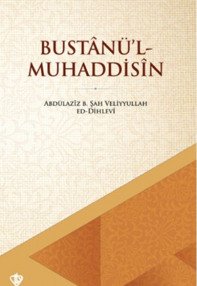 Bustânü’l - Muhaddisin Bustânü’l - Muhaddisin