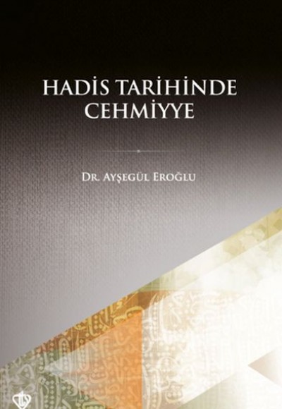 Hadis Tarihinde Cehmiyye Hadis Tarihinde Cehmiyye