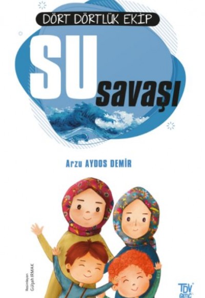 Dört Dörtlük Ekip Su Savaşı Dört Dörtlük Ekip Su Savaşı