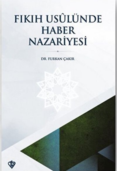 Fıkıh Usulünde Haber Nazariyesi Fıkıh Usulünde Haber Nazariyesi