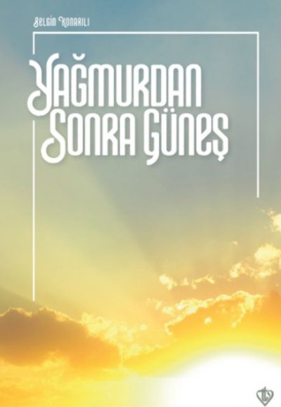 Yağmurdan Sonra Güneş Yağmurdan Sonra Güneş
