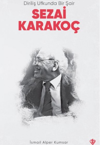 Diriliş Ufkunda Bir Şair Sezai Karakoç Diriliş Ufkunda Bir Şair Sezai Karakoç