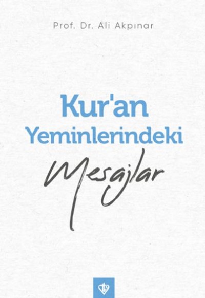 Kur’an Yeminlerindeki Mesajlar Kur’an Yeminlerindeki Mesajlar