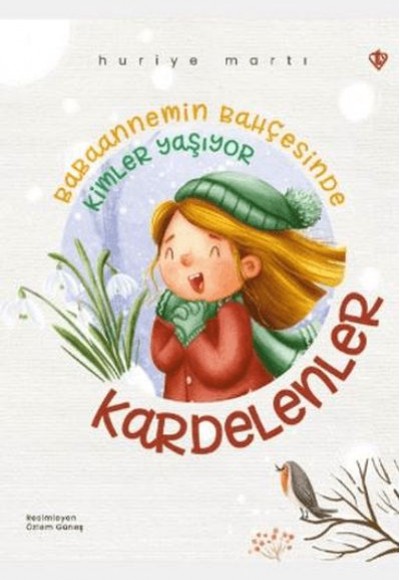 Babaannemin Bahçesinde Kimler Yaşıyor Kardelenler Babaannemin Bahçesinde Kimler Yaşıyor Kardelenler