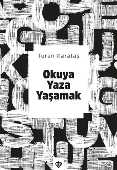 Okuya Yaza Yaşamak Okuya Yaza Yaşamak