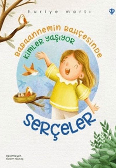 Babaannemin Bahçesinde Kimler Yaşıyor - Serçeler Babaannemin Bahçesinde Kimler Yaşıyor - Serçeler