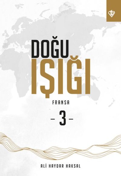 Doğu Işığı 3 - Fransa Doğu Işığı 3 - Fransa
