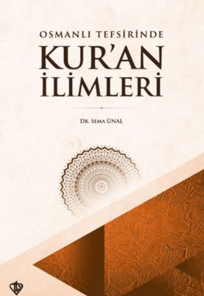 Osmanlı Tefsirinde Kur’an İlimleri Osmanlı Tefsirinde Kur’an İlimleri