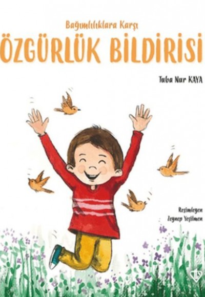 Bağımlılıklara Karşı Özgürlük Bildirisi Bağımlılıklara Karşı Özgürlük Bildirisi