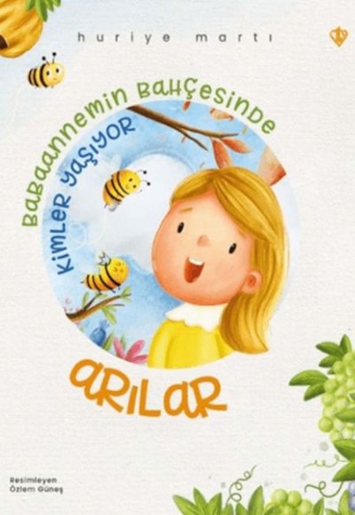 Babaannemin Bahçesinde Kimler Yaşıyor Arılar Babaannemin Bahçesinde Kimler Yaşıyor Arılar
