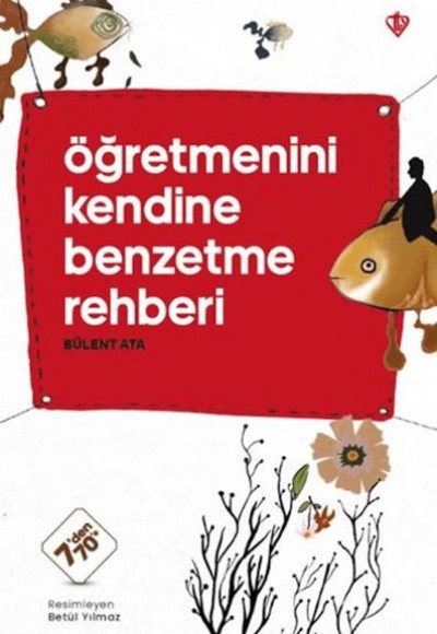 Öğretmenini Kendine Benzetme Rehberi Öğretmenini Kendine Benzetme Rehberi