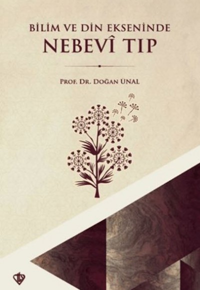 Bilim Ve Din Ekseninde Nebevi Tıp Bilim Ve Din Ekseninde Nebevi Tıp