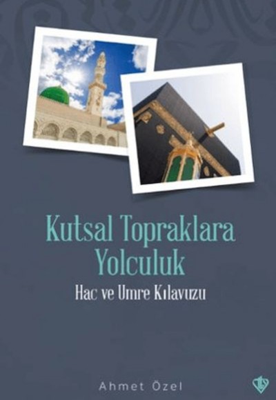 Kutsal Topraklara Yolculuk Kutsal Topraklara Yolculuk