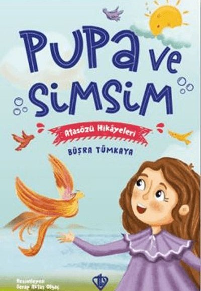 Pupa Ve Simsim Atasözü Hikayeleri Pupa Ve Simsim Atasözü Hikayeleri