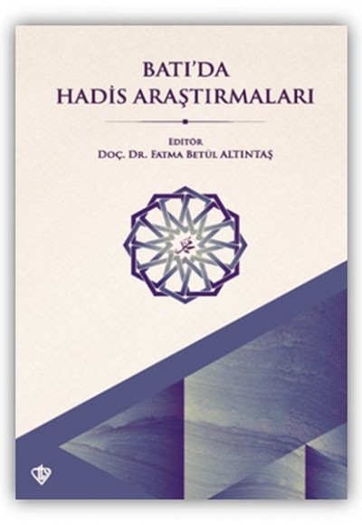 Batıda Hadis Araştırmaları Batıda Hadis Araştırmaları