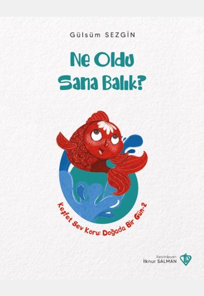 Ne Oldu Sana Balık? Ne Oldu Sana Balık?