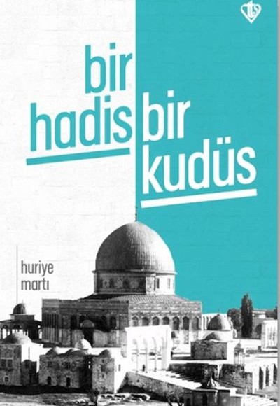 Bir Hadis Bir Kudüs Bir Hadis Bir Kudüs