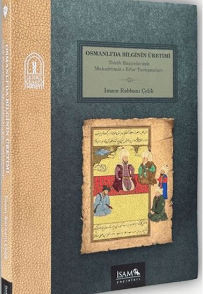 Osmanlıda Bilginin Üretimi Osmanlıda Bilginin Üretimi