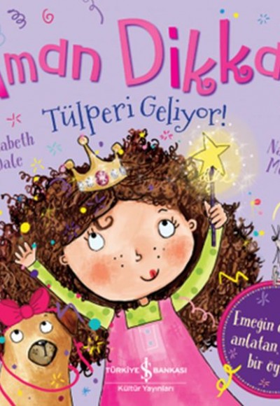 Aman Dikkat, Tülperi Geliyor! Aman Dikkat, Tülperi Geliyor!
