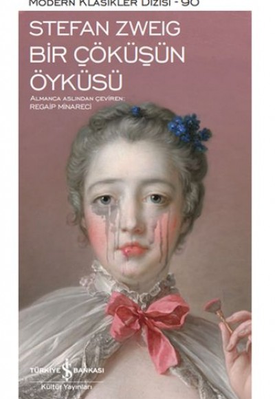 Bir Çöküşün Öyküsü - Modern Klasikler Dizisi (Ciltli) Bir Çöküşün Öyküsü - Modern Klasikler Dizisi (Ciltli)