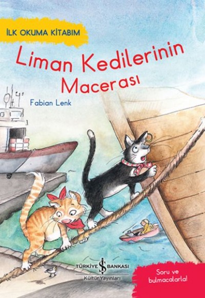 Liman Kedileri'nin Macerası - İlk Okuma Kitabım Liman Kedileri'nin Macerası - İlk Okuma Kitabım