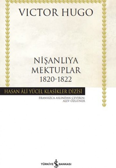 Nişanlıya Mektuplar 1820-1822 - Hasan Ali Yücel Klasikleri Nişanlıya Mektuplar 1820-1822 - Hasan Ali Yücel Klasikleri