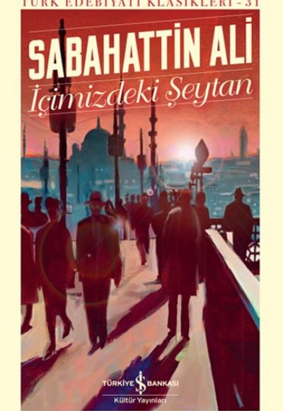 İçimizdeki Şeytan - Türk Edebiyatı Klasikleri (Ciltli) İçimizdeki Şeytan - Türk Edebiyatı Klasikleri (Ciltli)