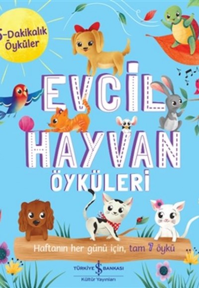 Evcil Hayvan Öyküleri - 5 Dakikalık Öyküler Evcil Hayvan Öyküleri - 5 Dakikalık Öyküler