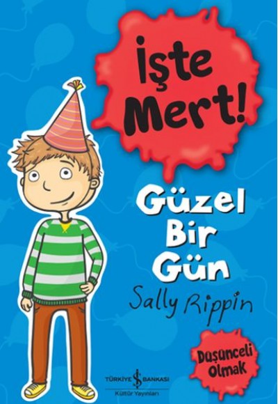 İşte Mert! - Güzel Bir Gün - Düşünceli Olmak İşte Mert! - Güzel Bir Gün - Düşünceli Olmak