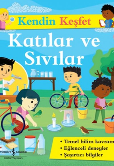 Kendin Keşfet - Katılar ve Sıvılar Kendin Keşfet - Katılar ve Sıvılar