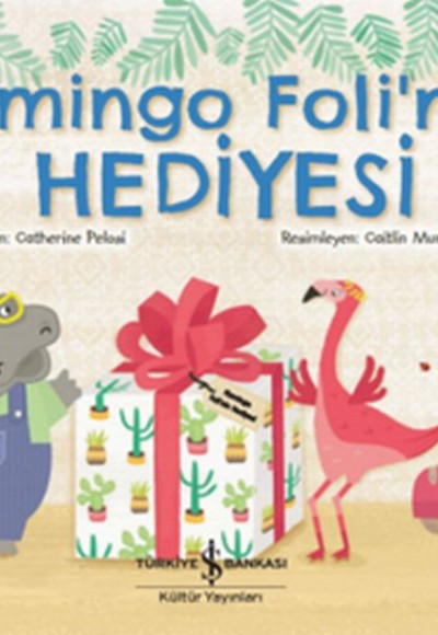 Flamingo Foli'nin Hediyesi Flamingo Foli'nin Hediyesi