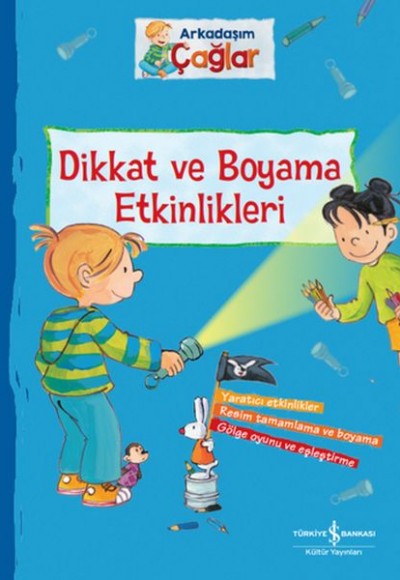 Dikkat ve Boyama Etkinlikleri - Arkadaşım Çağlar Dikkat ve Boyama Etkinlikleri - Arkadaşım Çağlar