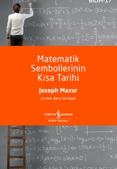 Matematik Sembollerinin Kısa Tarihi Matematik Sembollerinin Kısa Tarihi