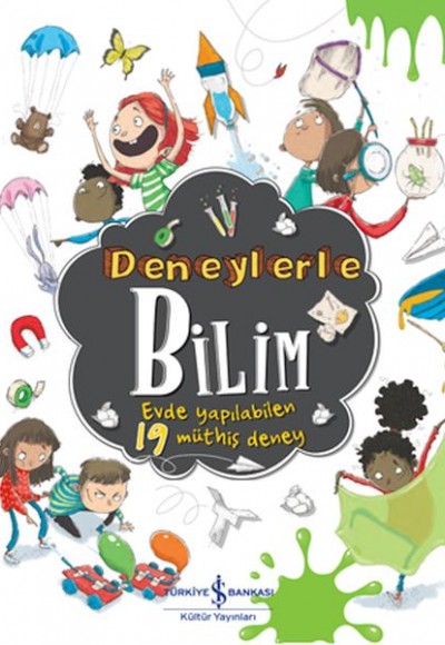 Deneylerle Bilim - Evde Yapılabilen 19 Müthiş Deney Deneylerle Bilim - Evde Yapılabilen 19 Müthiş Deney