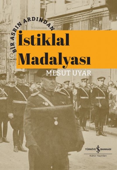 Bir Asrın Ardından İstiklal Madalyası Bir Asrın Ardından İstiklal Madalyası