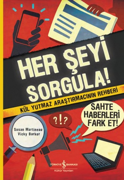 Herşeyi Sorgula! Herşeyi Sorgula!