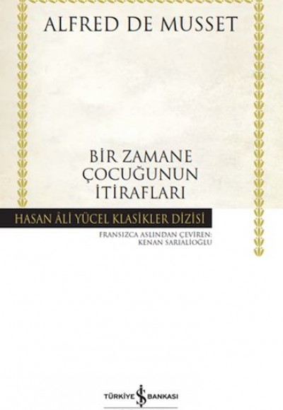 Bir Zamane Çocuğunun İtirafları - Hasan Ali Yücel Klasikleri Bir Zamane Çocuğunun İtirafları - Hasan Ali Yücel Klasikleri