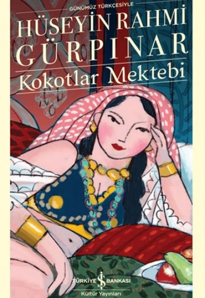 Kokotlar Mektebi - Türk Edebiyatı Klasikleri (Ciltli) Kokotlar Mektebi - Türk Edebiyatı Klasikleri (Ciltli)