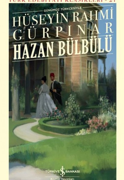 Hazan Bülbülü (Günümüz Türkçesiyle) - Türk Edebiyatı Klasikleri (Ciltli) Hazan Bülbülü (Günümüz Türkçesiyle) - Türk Edebiyatı Klasikleri (Ciltli)