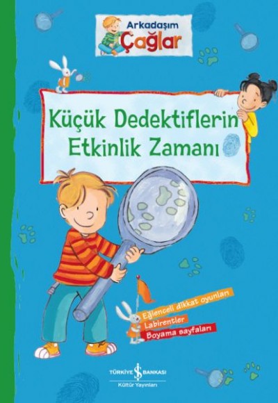 Arkadaşım Çağlar – Küçük Dedektiflerin Etkinlik Zamanı Arkadaşım Çağlar – Küçük Dedektiflerin Etkinlik Zamanı