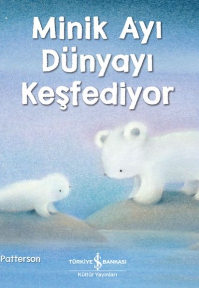 Minik Ayı Dünyayı Keşfediyor Minik Ayı Dünyayı Keşfediyor
