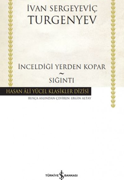 İnceldiği Yerden Kopar - Sığıntı - Hasan Ali Yücel Klasikleri (Ciltli) İnceldiği Yerden Kopar - Sığıntı - Hasan Ali Yücel Klasikleri (Ciltli)